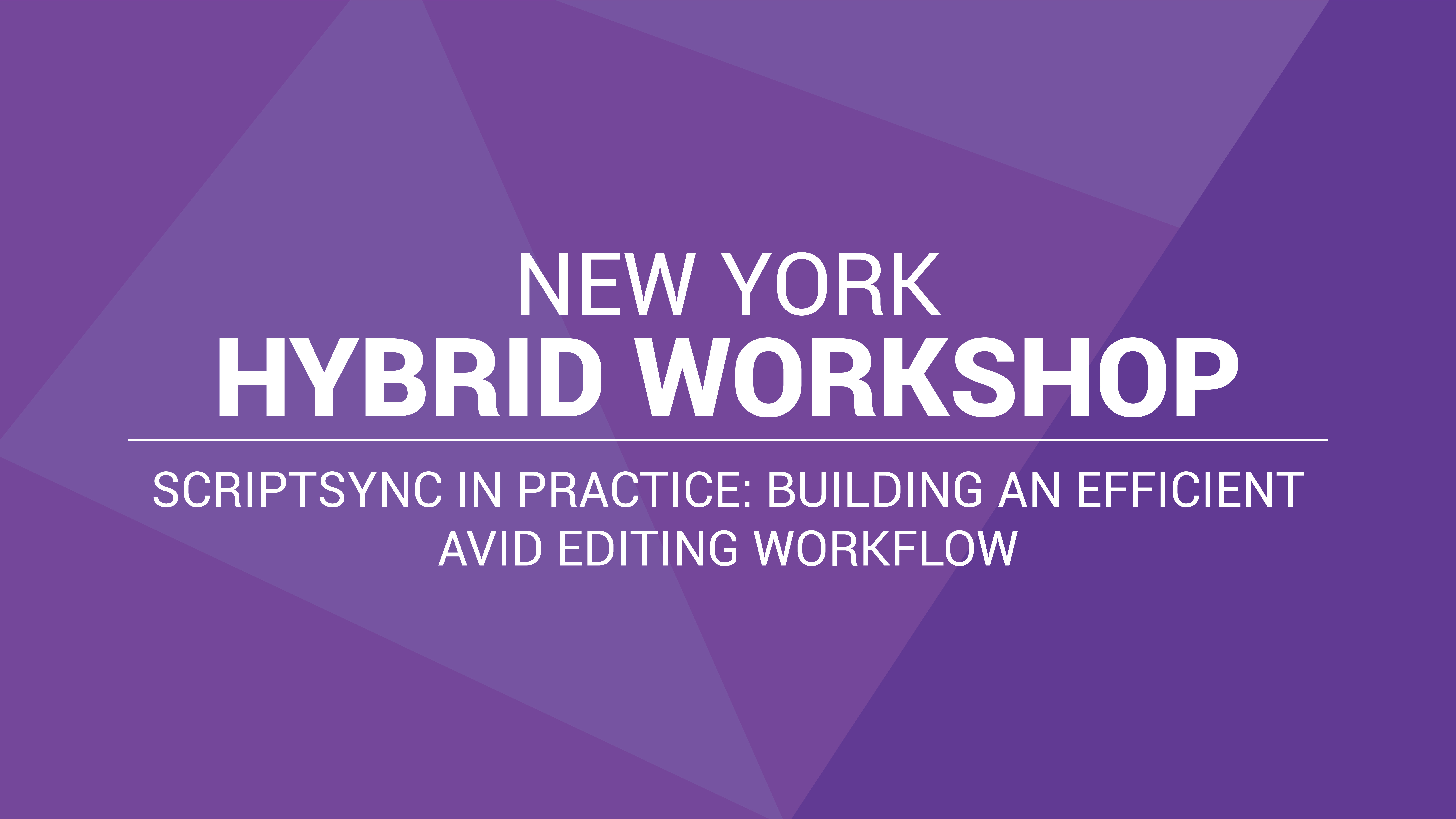<span class=''>Hybrid Workshop - ScriptSync in Practice: Building an Efficient Avid Editing Workflow</span>